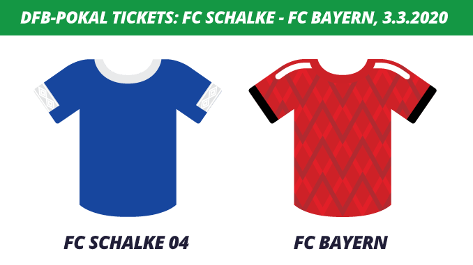 DFB-Pokal Tickets: FC Schalke 04 - FC Bayern, 3.3.2020 (Viertelfinale)